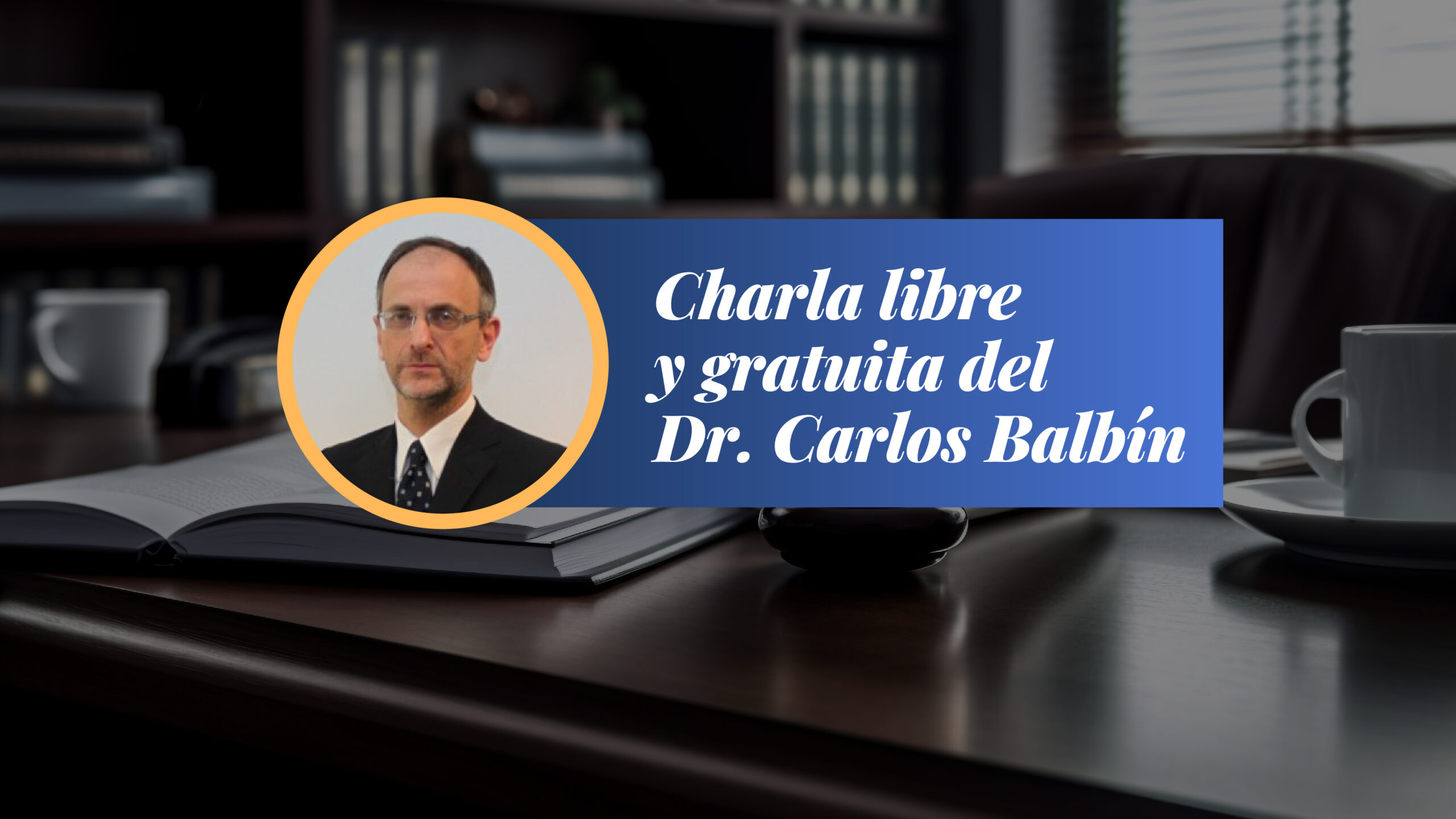 Charla junto al Dr. Carlos Balbín